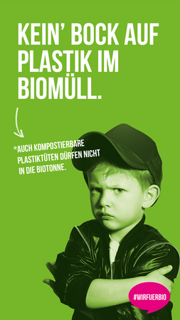 Bild vergr&ouml;&szlig;ern: Kein' Bock auf Plastik im Biom&uuml;ll.